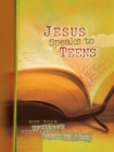 Image for Jesus speaks to teens: not your ordinary meditations on the words of Jesus