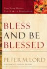 Image for Bless and be blessed: how your words can make a difference