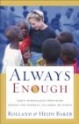 Image for Always enough: God&#39;s miraculous provision among the poorest children on earth