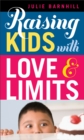 Image for Raising Kids With Love And Limits