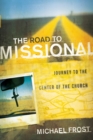 Image for The road to missional: journey to the center of the church