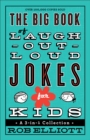 Image for The big book of laugh-out-loud jokes for kids: a 3-in-1 collection