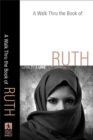Image for A walk thru the book of Ruth: loyalty and love