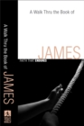 Image for A walk thru the book of James: faith that endures