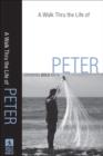 Image for A walk thru the life of Peter: growing bold faith
