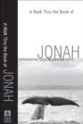 Image for A walk thru the book of Jonah: experiencing God&#39;s relentless grace