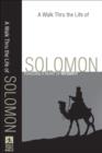 Image for A walk thru the life of Solomon: pursuing a heart of integrity