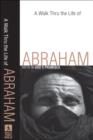 Image for A walk thru the life of Abraham: faith in God&#39;s promises
