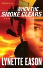 Image for When the smoke clears: a novel