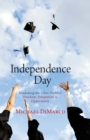 Image for Independence Day: graduating into a new world of freedom, temptation, and opportunity