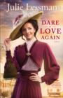 Image for Dare to love again: a novel