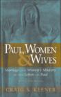 Image for Paul, Women, &amp; Wives : Marriage And Women&#39;s Ministry In The Letters Of Paul