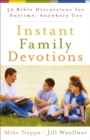 Image for Instant family devotions: 52 Bible discussions for anytime, anywhere use