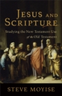Image for Jesus and scripture: studying the New Testament use of the Old Testament