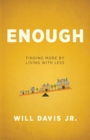 Image for Enough: finding more by living with less