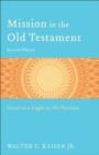 Image for Mission in the Old Testament: Israel As a Light to the Nations