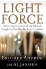 Image for Light force: a stirring account of the church caught in the Middle East crossfire