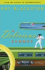 Image for A Delirious Summer: A Novel