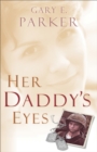 Image for Her Daddy&#39;s Eyes.