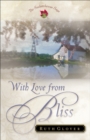 Image for With Love from Bliss: A Novel