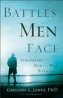 Image for Battles men face: strategies to win the war within