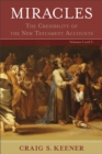Image for Miracles: the credibility of the New Testament accounts