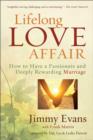 Image for Lifelong Love Affair : How To Have A Passionate And Deeply Rewarding Marriage