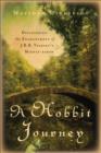 Image for A Hobbit journey: discovering the enchantment of J.R.R. Tolkien&#39;s Middle-earth