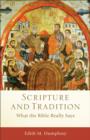 Image for Scripture and tradition: what the Bible really says
