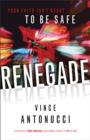 Image for Renegade: your faith isn&#39;t meant to be safe