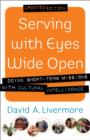 Image for Serving with eyes wide open: doing short-term missions with cultural intelligence