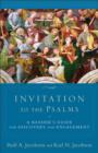 Image for Invitation to the Psalms: a reader&#39;s guide for discovery and engagement
