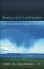 Image for Evangelical Landscapes: Facing Critical Issues of the Day