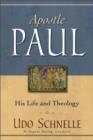 Image for Apostle Paul: His Life and Theology
