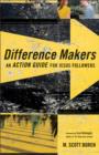 Image for Difference makers: an action guide for Jesus followers