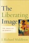 Image for Liberating Image, The: The Imago Dei in Genesis 1