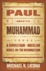 Image for Paul meets Muhammad: a Christian-Muslim debate on the Resurrection