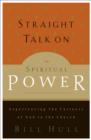 Image for Straight Talk on Spiritual Power: Experiencing the Fullness of God in the Church