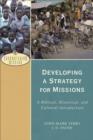 Image for Developing a strategy for missions: a biblical, historical, and cultural introduction