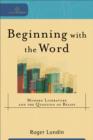 Image for Beginning with the Word (Cultural Exegesis): Modern Literature and the Question of Belief