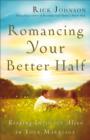 Image for Romancing your better half: keeping intimacy alive in your marriage