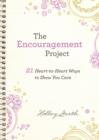 Image for Encouragement Project (Ebook Shorts): 21 Heart-to-Heart Ways to Show You Care