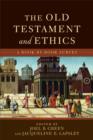 Image for The Old Testament and ethics: a book-by-book survey