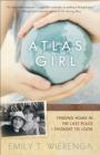 Image for Atlas girl: finding home in the last place I thought to look