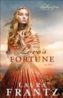 Image for Love&#39;s Fortune (The Ballantyne Legacy Book #3): A Novel