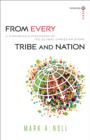 Image for From every tribe and nation: a historian&#39;s discovery of the global Christian story