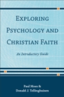 Image for Exploring Psychology and Christian Faith: An Introductory Guide