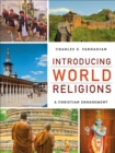 Image for Introducing World Religions: A Christian Engagement