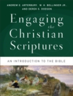 Image for Engaging the Christian scriptures: an introduction to the Bible