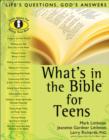 Image for What&#39;s in the Bible for teens: life&#39;s questions, God&#39;s answers